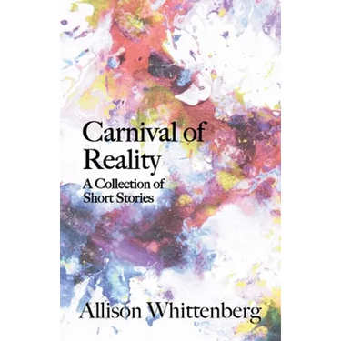 Carnival of Reality: A Collection of Short Stories