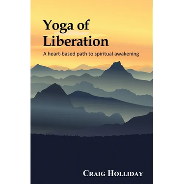 Yoga of Liberation: A heart-based path to spiritual awakening
