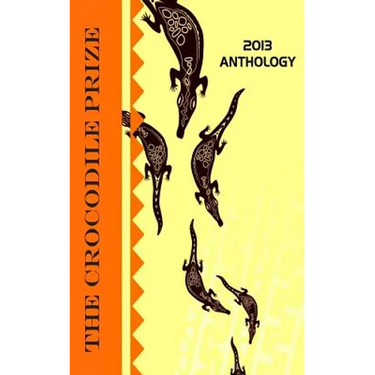 The Crocodile Prize Anthology 2013
