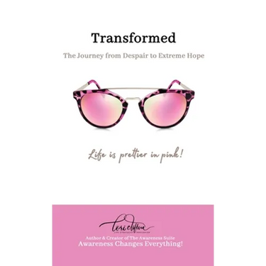 Transformed: The Journey from Despair to Extreme Hope