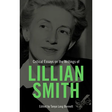 Critical Essays on the Writings of Lillian Smith