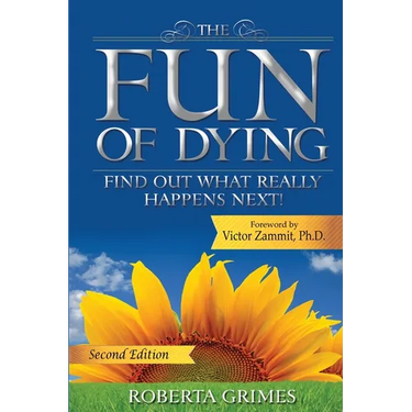 The Fun of Dying: Find Out What Really Happens Next