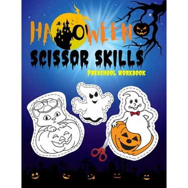 Scissor Skills Preschool Workbook: Halloween scissor cutting activity book ages 3-5 cutting practice for preschoolers ( Halloween gifts for kids )