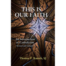 This Is Our Faith-Revised and Updated: An Introduction to Catholicism