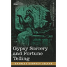 Gypsy Sorcery and Fortune Telling
