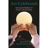 Ars Celebrandi: Serving the Mystery of Christ in the Eucharist