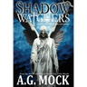 Shadow Watchers: Book Three of the New Apocrypha