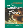 Our Continent, Our Future: African Perspectives on Structural Adjustment
