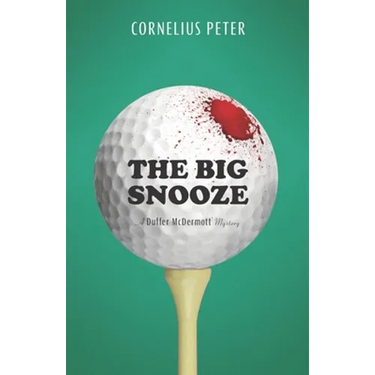 The Big Snooze: A Duffer McDermott Mystery