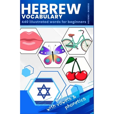 Learn Hebrew Vocabulary: 440 Illustrated Words For Beginners
