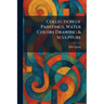 Collection of Paintings, Water Colors Drawing & Sculpture