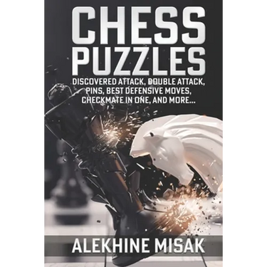 Chess Puzzles: Discovered Attack, Double Attack, Pins, Best Defensive Moves, Checkmate in One And more