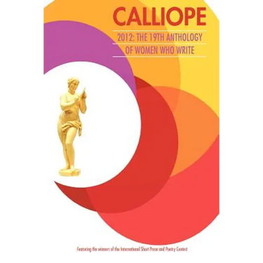 Calliope 2012: the 19th Anthology