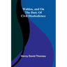 Walden, and On The Duty Of Civil Disobedience