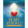 Heart Renewed: 12 Steps to Healing Your Mind, Body and Soul