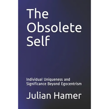 The Obsolete Self: Individual Uniqueness and Significance Beyond Egocentrism