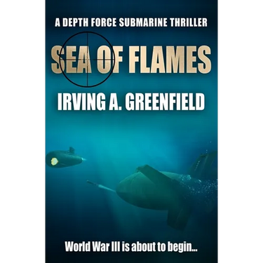 Sea of Flames: World War III is about to begin...