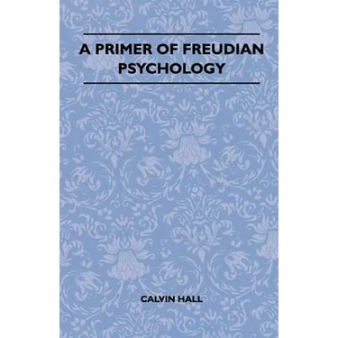 A Primer Of Freudian Psychology