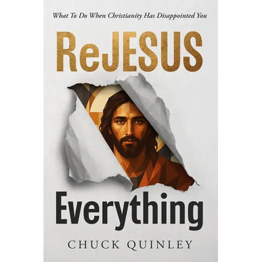 ReJesus Everything: What To Do When Christianity Has Disappointed You