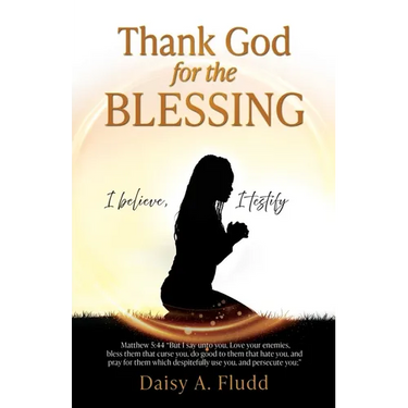 Thank God for the Blessing: I believe, I testify