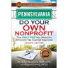 Pennsylvania Do Your Own Nonprofit: The Only GPS You Need for 501c3 Tax Exempt Approval