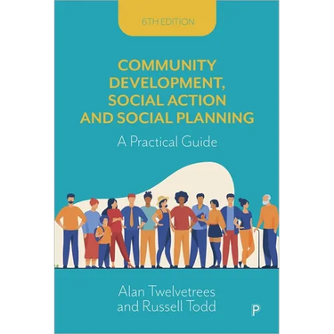 Community Development, Social Action and Social Planning: A Practical Guide