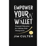 Empower Your Wallet: Financial Education for Lifelong Debt Management