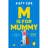 M Is for Mummy