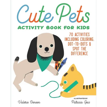 Cute Pets Activity Book for Kids: 70 Activities Including Coloring, Dot-To-Dots & Spot the Difference