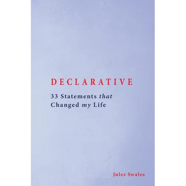 Declarative: 33 Statements that Changed my Life