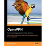 Openvpn: Building and Integrating Virtual Private Networks