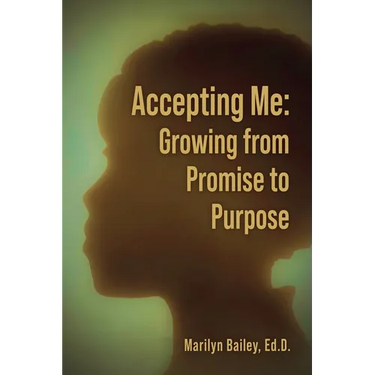 Accepting Me: Growing from Promise to Purpose