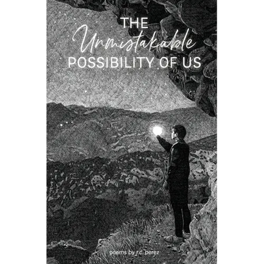 The Unmistakable Possibility of Us