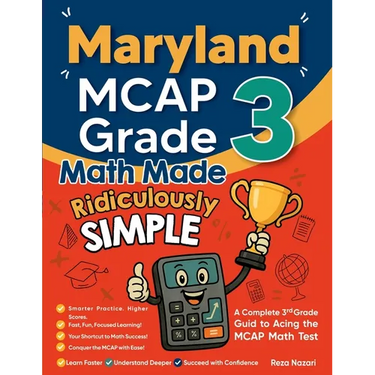 Maryland MCAP Grade 3 Math Made Ridiculously Simple: A Comprehensive 3rd Grade Guide to Acing MCAP Math Test