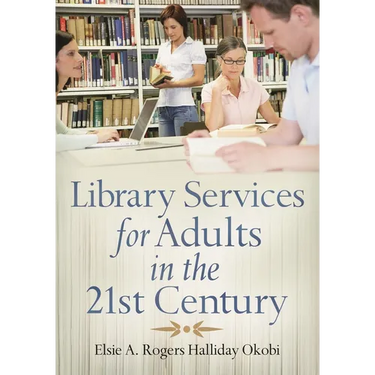 Library Services for Adults in the 21st Century