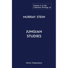 The Collected Writings Of Murray Stein Volume 9: Jungian Studies