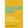 Called Out: Discerning God's Plan for Your Church