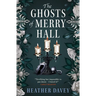 The Ghosts of Merry Hall