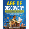 Age of Discovery: 500 Interesting Facts About the European Exploration During the Early Modern Period