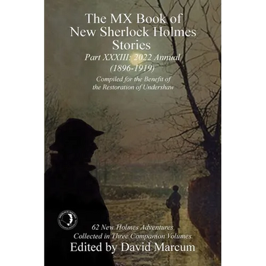 The MX Book of New Sherlock Holmes Stories - Part XXXIII: 2022 Annual (1896-1919)