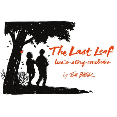 The Last Leaf: Lisa's Story Concludes
