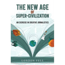The New Age of Super-Civilization