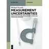 Measurement Uncertainties: Error Propagation, Probabilistic Modelling, Statistical Methods