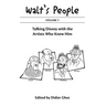 Walt's People Volume 1: Talking Disney With The Artists Who Knew Him