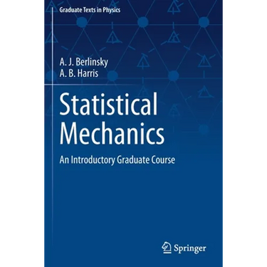 Statistical Mechanics: An Introductory Graduate Course