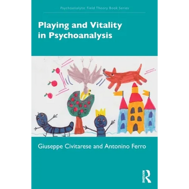 Playing and Vitality in Psychoanalysis