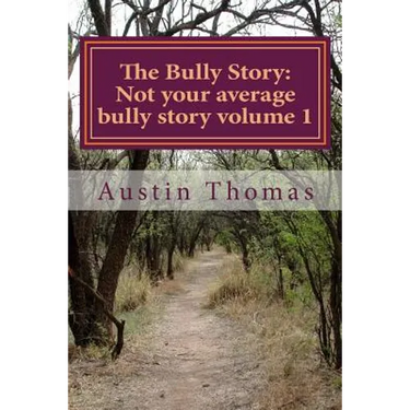 The Bully Story: Not your average bully story