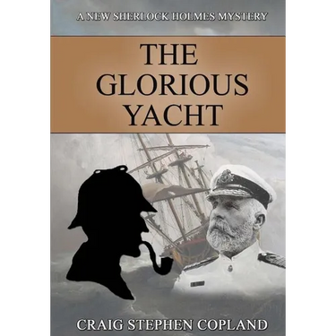 The Glorious Yacht: A New Sherlock Holmes Mystery in Large Print