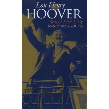 Lou Henry Hoover: Activist First Lady