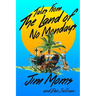 Tales From The Land Of No Mondays